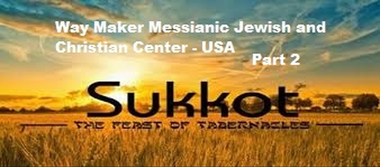 Sukkot 2021-5782 - Part 2