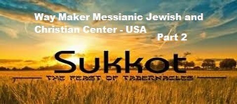 Sukkot 2021-5782 - Part 2