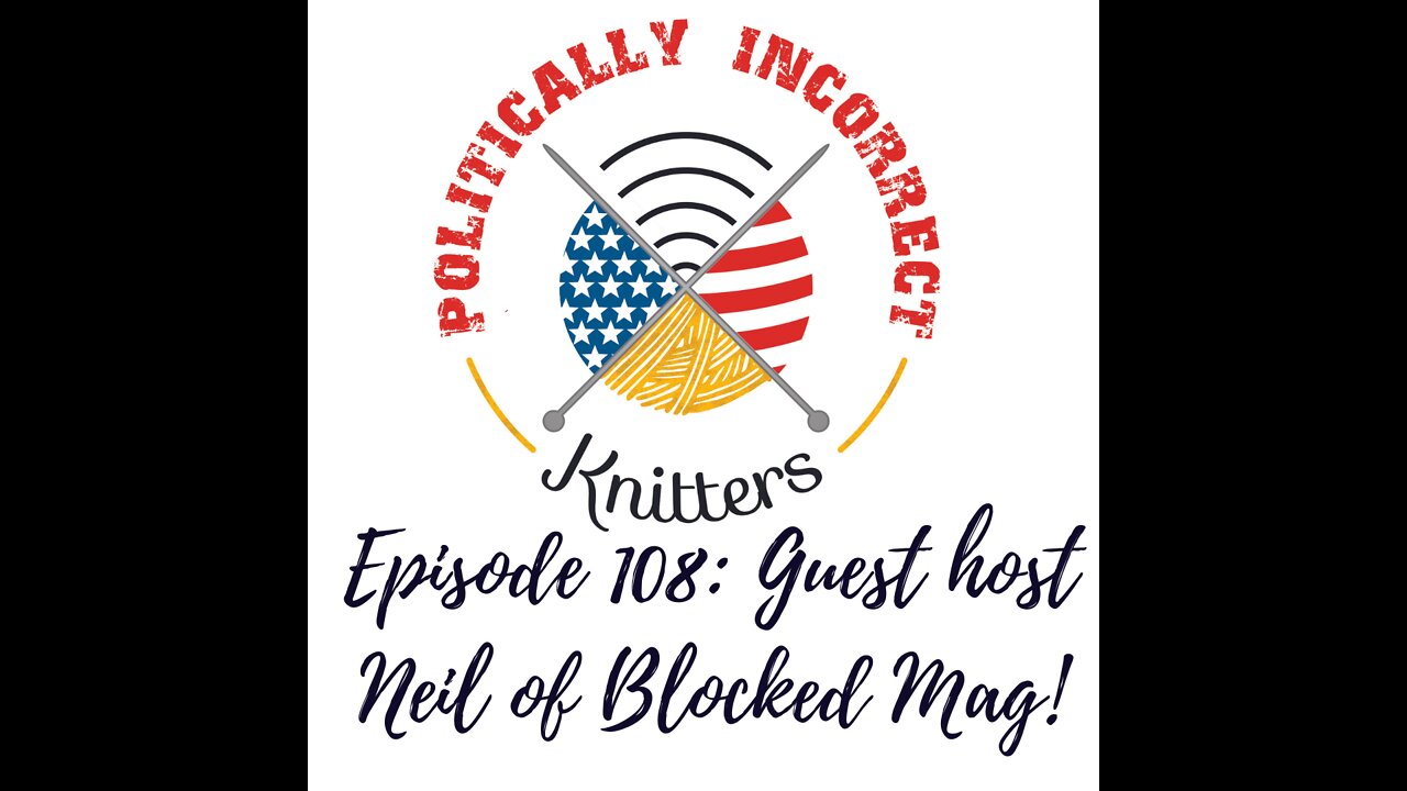 Episode 108: Guest Host Neil of Blocked Magazine