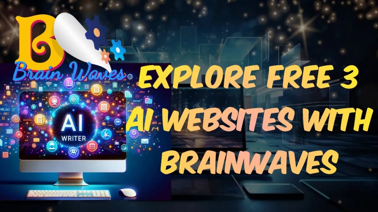 Explore Free 3 AI Websites with BrainWaves| AI Websites You Should Extrapolate Out