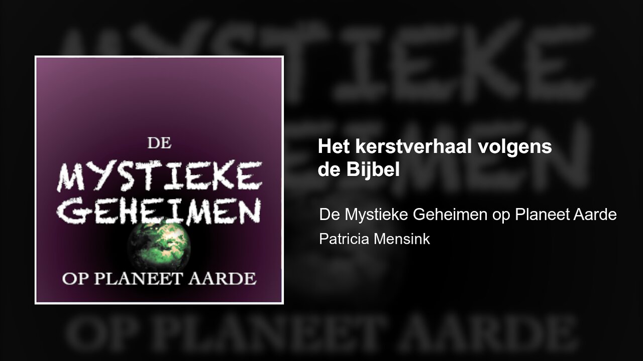 Het kerstverhaal volgens de Bijbel | De Mystieke Geheimen op Planeet Aarde #4