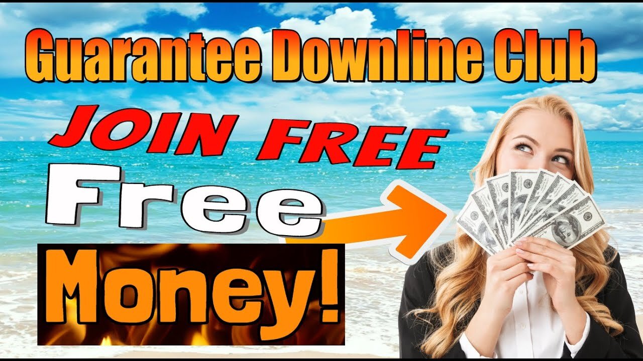 Guarantee Downline Club | Free $5 to Join and More!