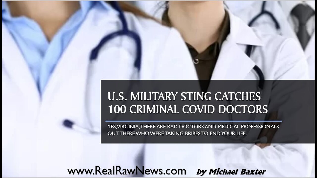 u.s. Military Sting Catches 100 Covid Doctors