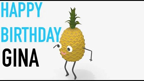 Happy Birthday GINA! - PINEAPPLE Birthday Song