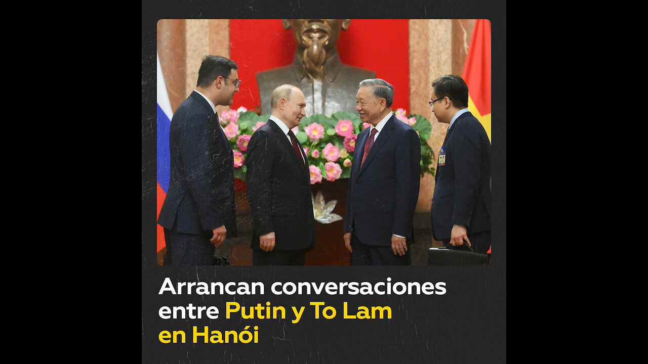 Arrancan conversaciones entre Putin y su homólogo vietnamita, To Lam