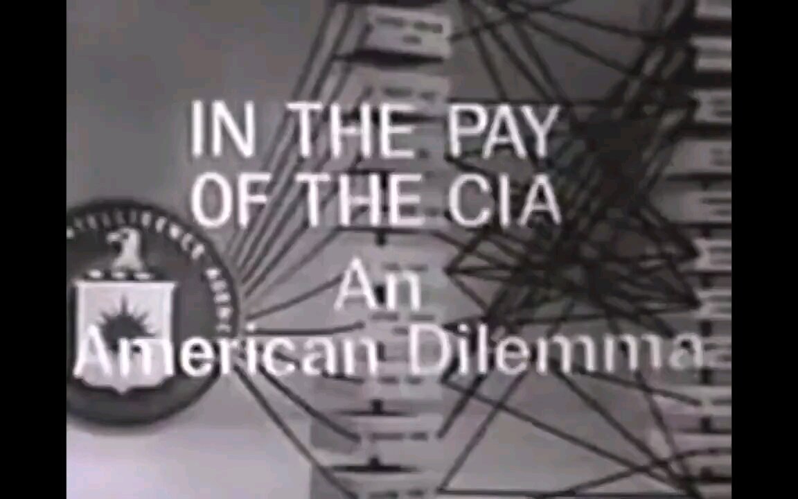 In the Pay of the CIA : An American Dilema (excerpt from the 1967 documentary)