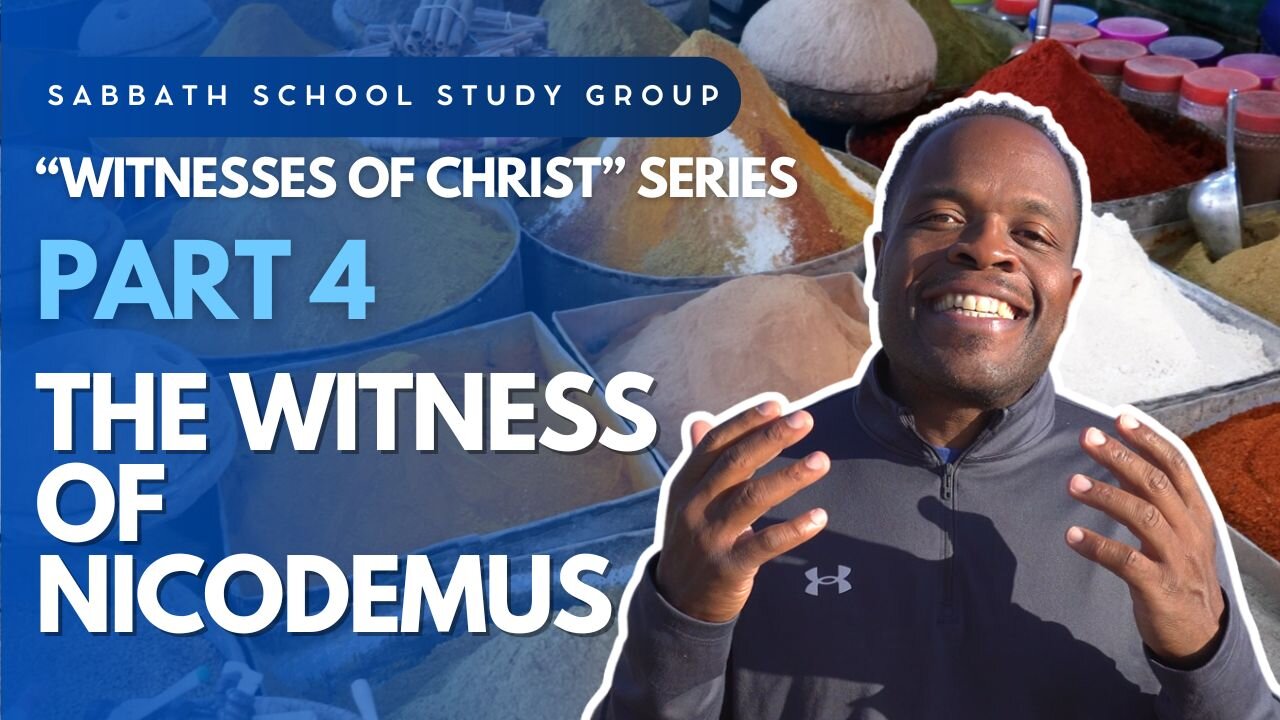 Witnesses of Christ as Messiah - The Witness of Nicodemus School Lesson Study Group w/ Chris Bailey