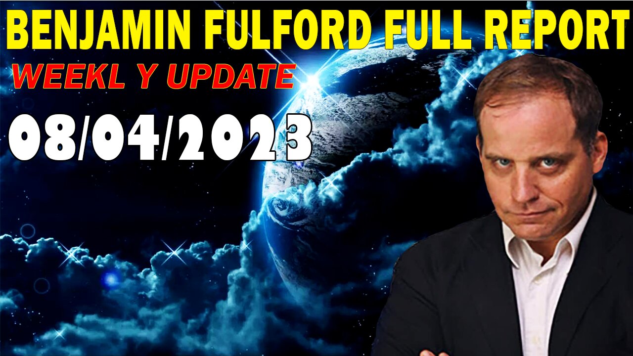 Benjamin Fulford Full Report Update August 4, 2023 - Benjamin Fulford