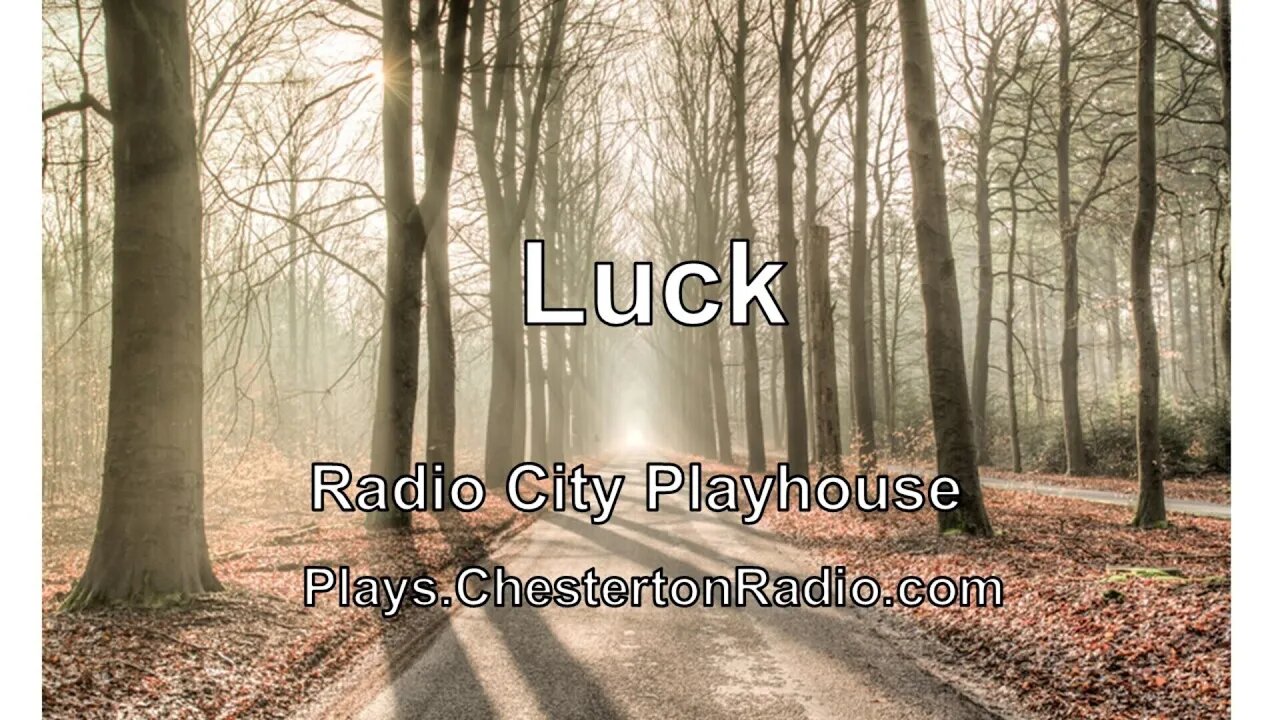 Luck - Radio City Playhouse