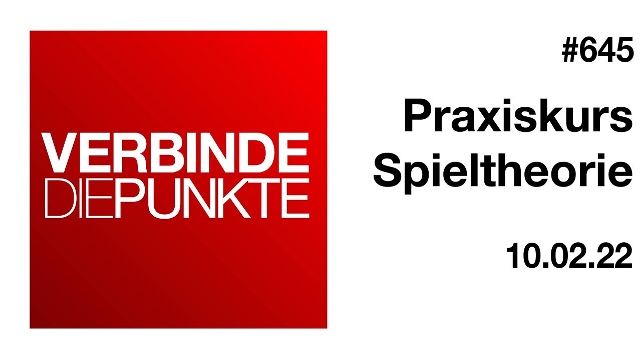 Verbinde die Punkte #645 - Praxiskurs Spieltheorie (10.02.2022)