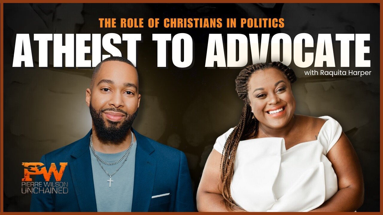 Atheist to Advocate: Raquita Harper on Christians in Politics | Unchained Ep 2