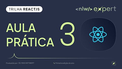Trilha React_ Aula 03 - NLW Expert