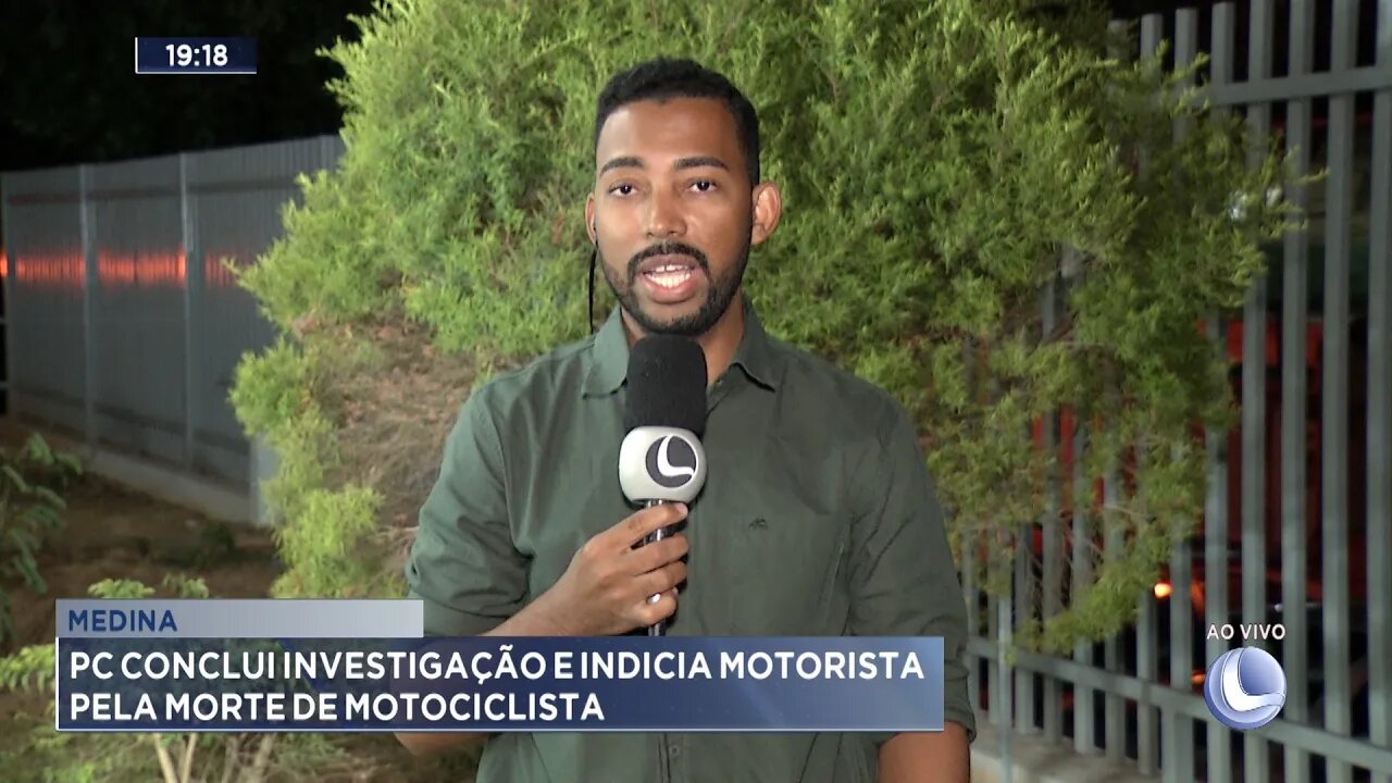 Medina: PC conclui Investigação e indicia Motorista pela Morte de Motociclista.