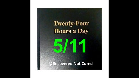 Twenty-Four Hours A Day Book Daily Reading – May 11 - A.A. - Serenity Prayer & Meditation