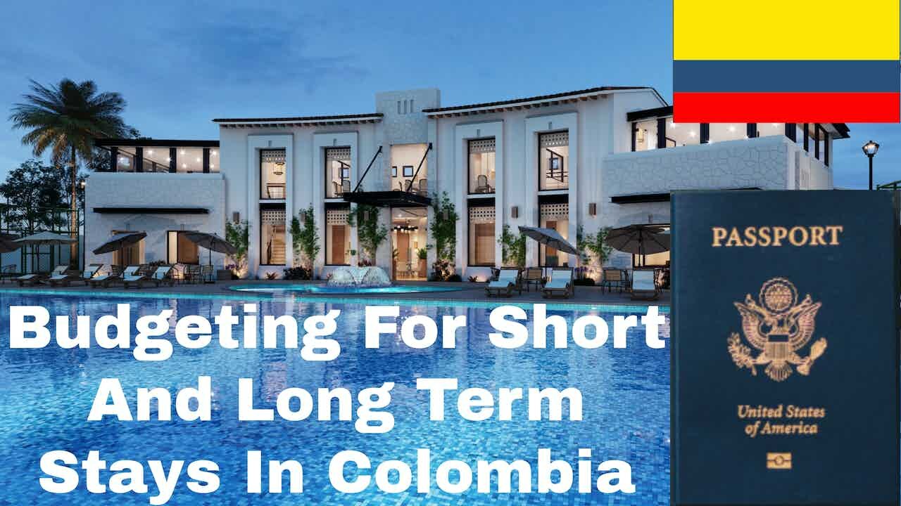 How To Budget For Long Term And Short Term Stays In Colombia | Episode 251