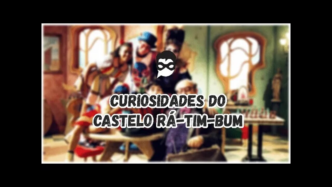 Curiosidades do Castelo Rá Tim Bum