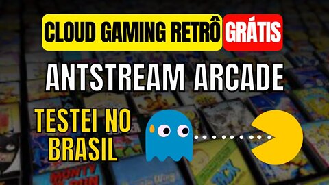 O QUE É ANTSTREAM ARCADE?? TESTEI o CLOUD GAMING de JOGOS RETRÔ GRÁTIS no BRASIL!!