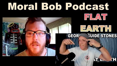 Moral Bob Podcast Flat Earth David Weiss