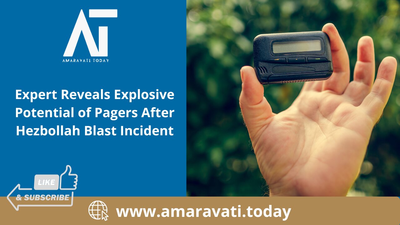 Expert Reveals Explosive Potential of Pagers After Hezbollah Blast Incident | Amaravati Today
