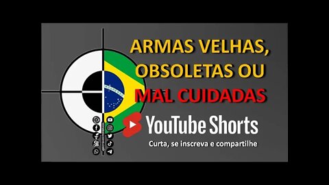 Sobre: Arm@s velhas, obsoletas e mal cuidadas 💥🔫🔧🎯 #shorts