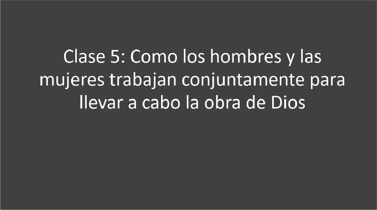 Clase 5. Como los hombres y las mujeres trabajan conjuntamente