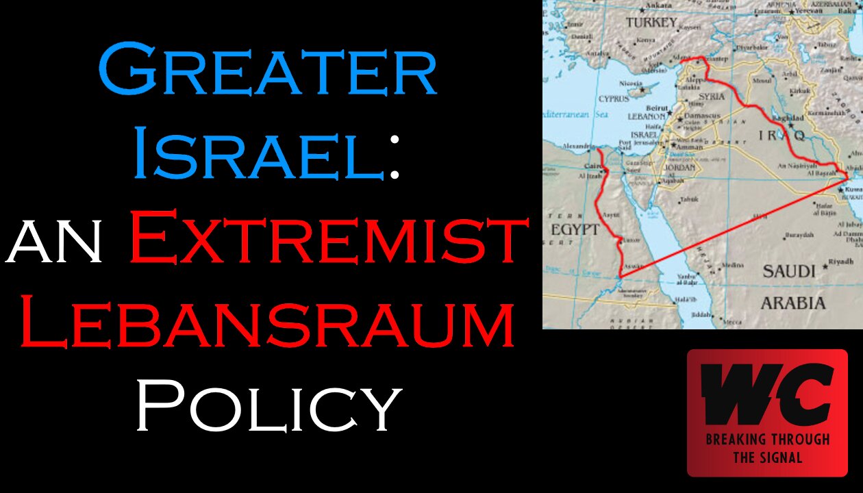 Greater Israel: An Extremist Lebensraum Policy