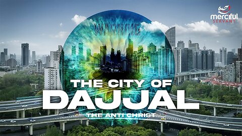WHERE IS THE CITY OF DAJJAL (POWERFUL HADITH)