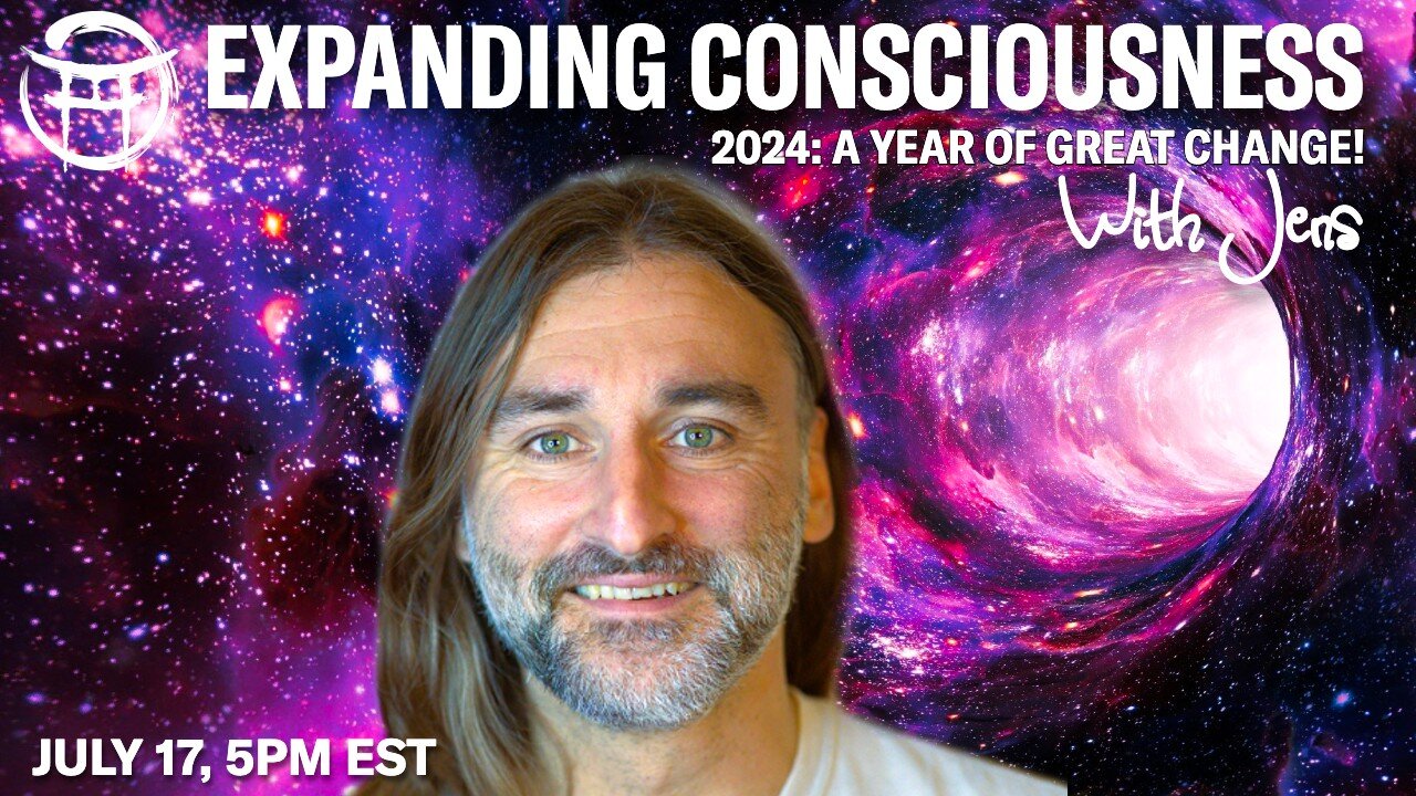 💡EXPANDING CONSCIOUSNESS 2024 A YEAR OF GREAT CHANGE with JENS - JULY 17