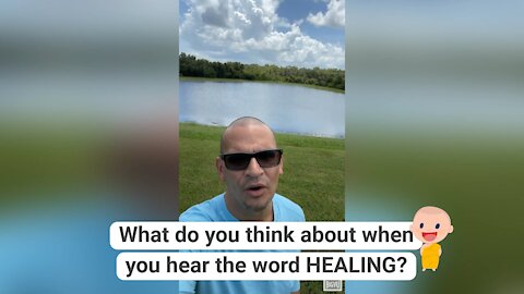 What does HEALING mean to you?