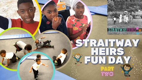 Straitway Heirs Fun Day Part Two