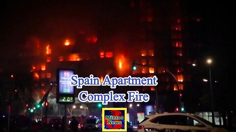 Spain apartment complex fire kills at least 10