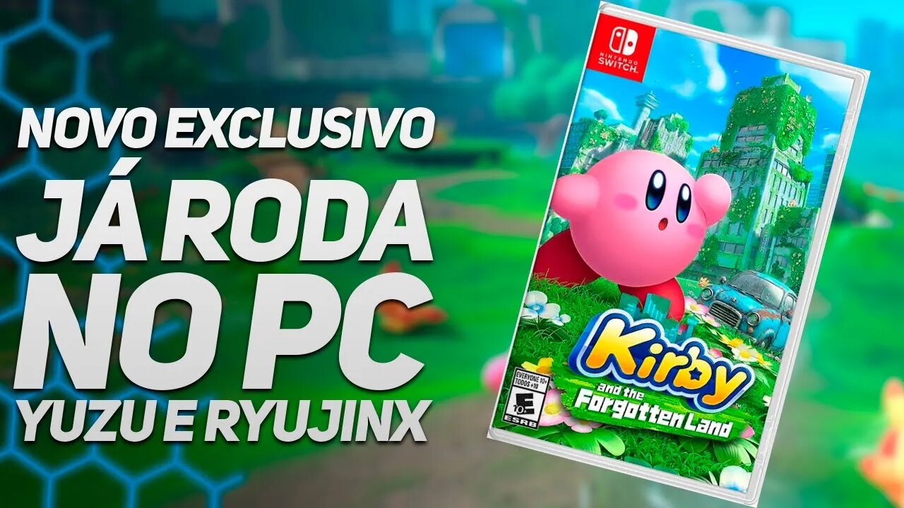 Kirby and the Forgotten Land JOGÁVEL NO PC através dos emuladores de Switch Yuzu e Ryujinx!