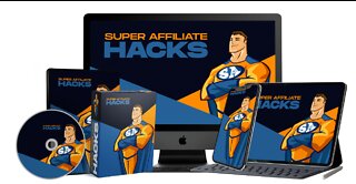 Super Affiliate Hacks