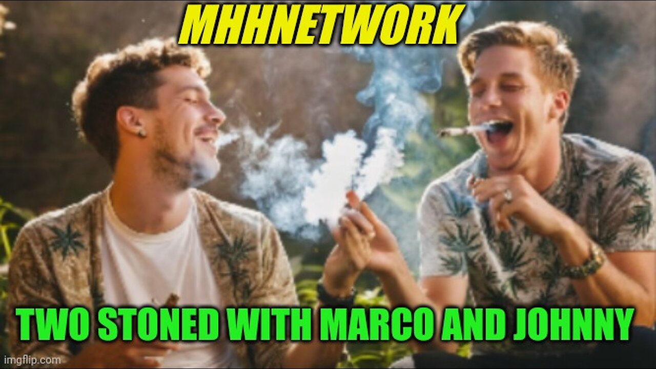 TWO STONED episode 27