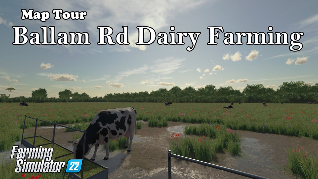 Map Tour | Ballam Rd Dairy Farming | Farming Simulator 22