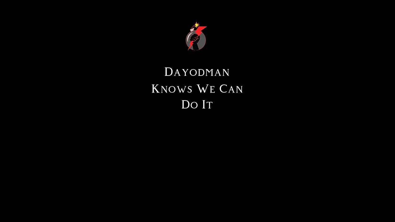 Dayodman Knows We Can #dayodman #we #candoit #eeyayyahh #motivation
