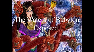 Episode 3 - The Waters of Babylon Exposed!