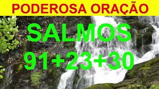 Oração Poderosa Com os Salmo 91, Salmo 23 e Salmo 30 #oração