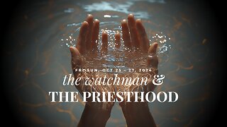 TWPH D2S1 | Oct 26, 2024 | The watchman & The priesthood