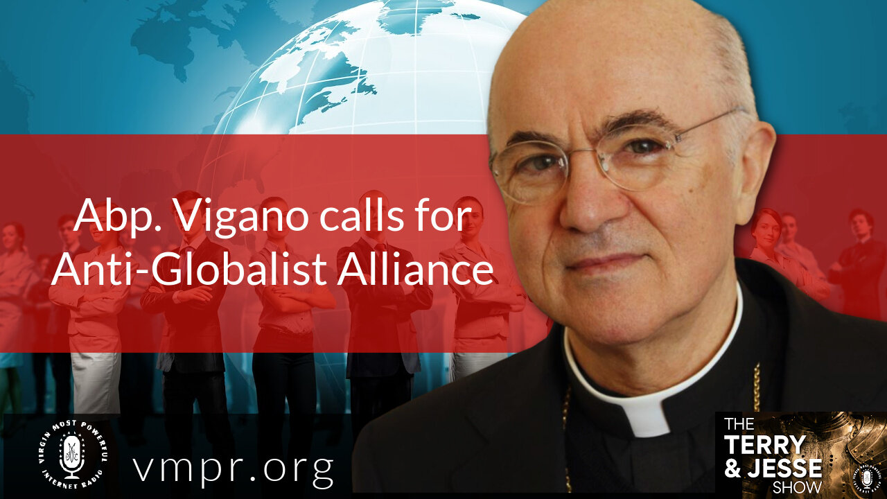 19 Nov 21, T&J: Archbishop Viganò Calls for Anti-Globalist Alliance