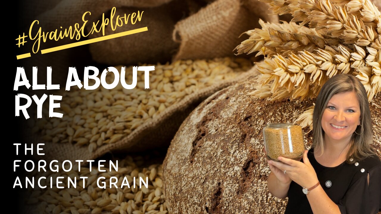 All About Rye: Don't Miss This Ancient Grain! | Meet the Grain