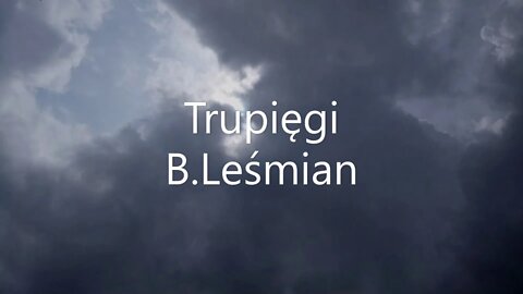 Trupięgi -B.Leśmian