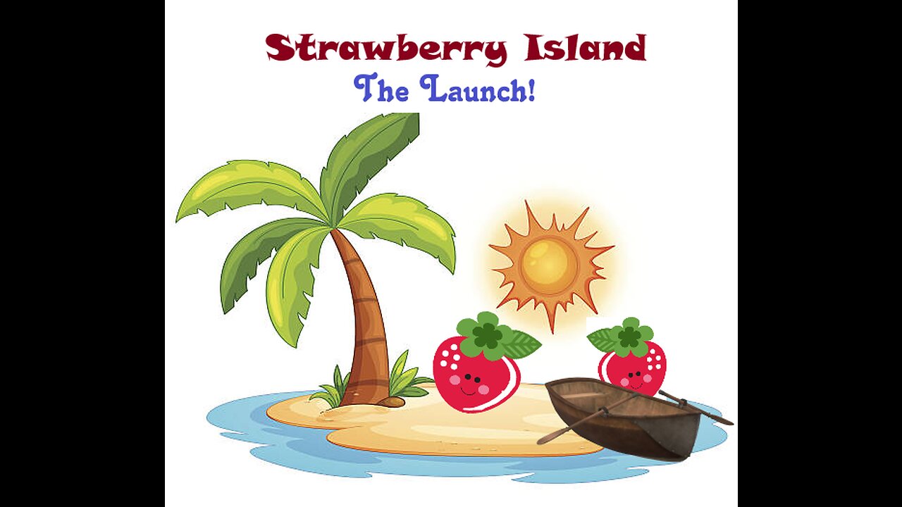 Strawberry Island Finally Launched!