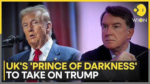 Britain Sends 'Prince of Darkness' Mandelson As Envoy To Charm Trump | World News | WION