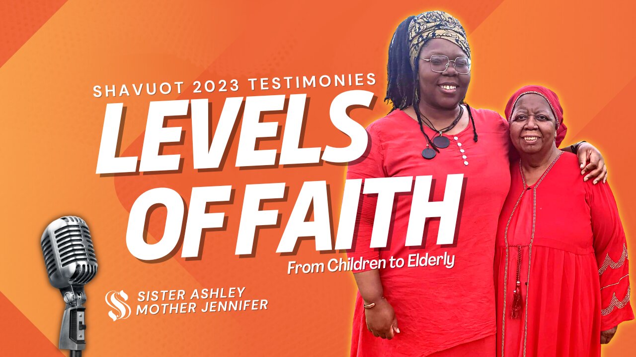 Sister2Sister 06-01-2023 | Testimonies 2023 Shavuot Levels of Faith from Children to Elderly