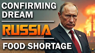 Confirming Dream, Russia & Food Shortage 12/12/2024