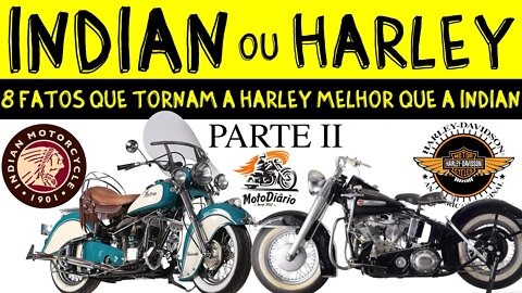 INDIAN ou HARLEY? 8 fatos que tornam a Harley MELHOR que a Indian - PARTE II