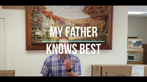 #18 My Father Knows Best - Where is God in your Plans? Stephen Burkholder