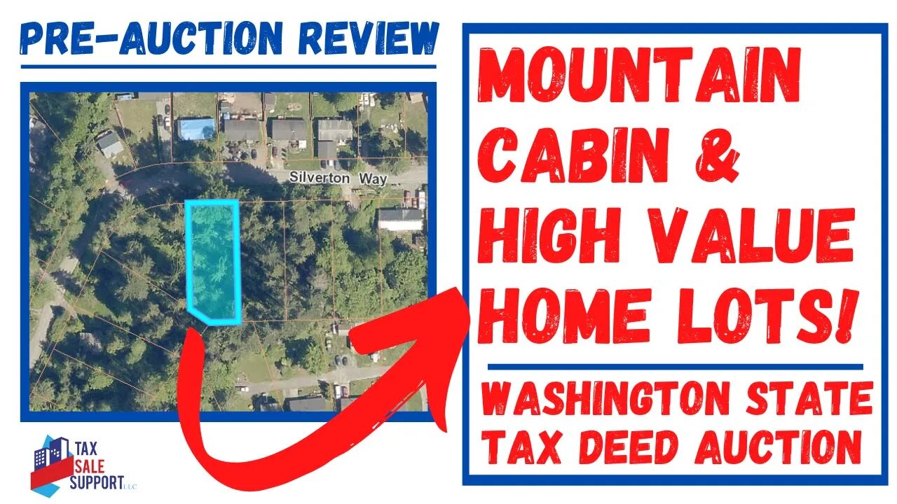 WASHINGTON TAX DEED PRE-SALE REVIEW: CABIN & HIGH VALUE LOT!