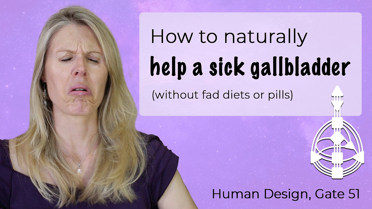 Heal Your Gallbladder: Emotional Connections (Human Design, Gate 51)